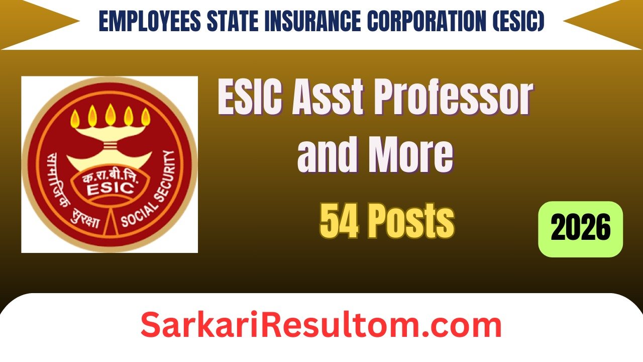 ESIC Asst Professor and More 2026 Recruitment out for 54 Posts Apply Offline