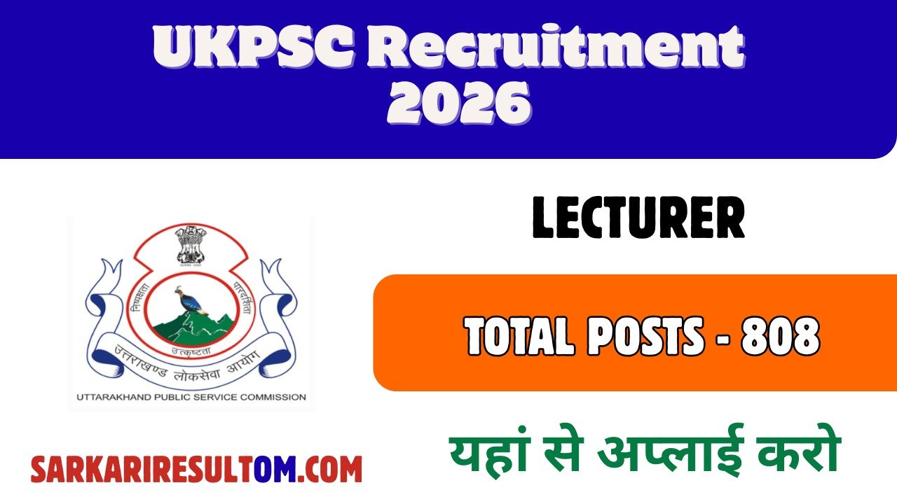UKPSC Lecturer Recruitment out for 808 Posts Apply Online