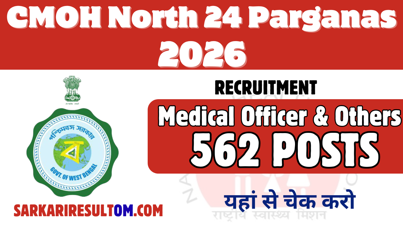 CMOH North 24 Parganas SN and More 2026 Recruitment out for 562 Posts Apply Online