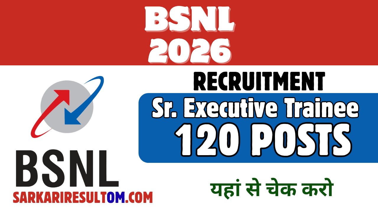 BSNL Sr Executive Trainee Recruitment 2026 out for 120 Posts Apply Online