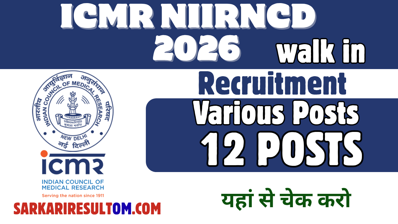 ICMR NIIRNCD PRS and PTS Recruitment 2026 out for 12 Posts Walk In