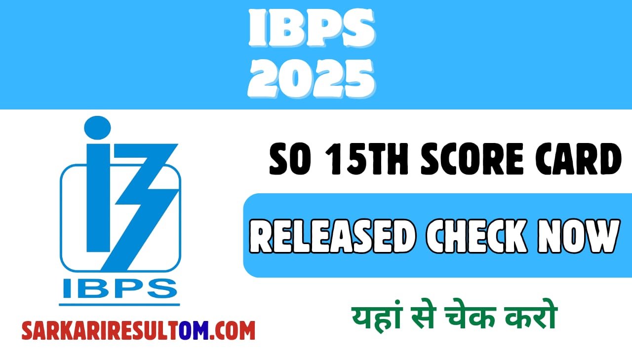 IBPS Specialist Officer 15th Score Card 2025 Released Check Now