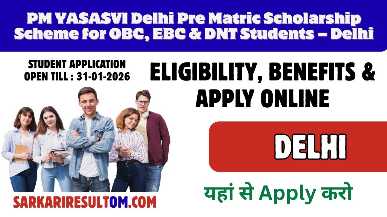 PM YASASVI Delhi Pre Matric Scholarship Scheme for OBC, EBC & DNT Students – Delhi