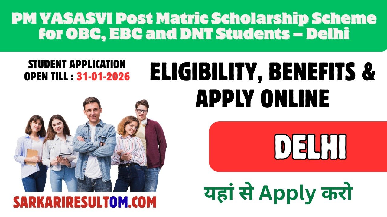 PM YASASVI Post Matric Scholarship Scheme for OBC, EBC and DNT Students – Delhi 2025–26