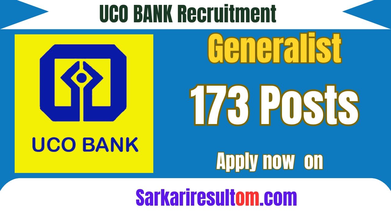 UCO Bank Generalist and Other Recruitment 2026 For 173 Posts Apply Online