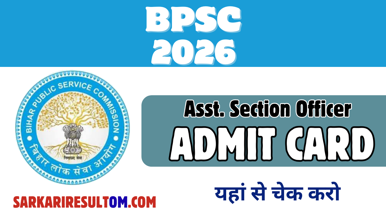 BPSC Asst Section Officer 2026 Admit Card Released Check Now