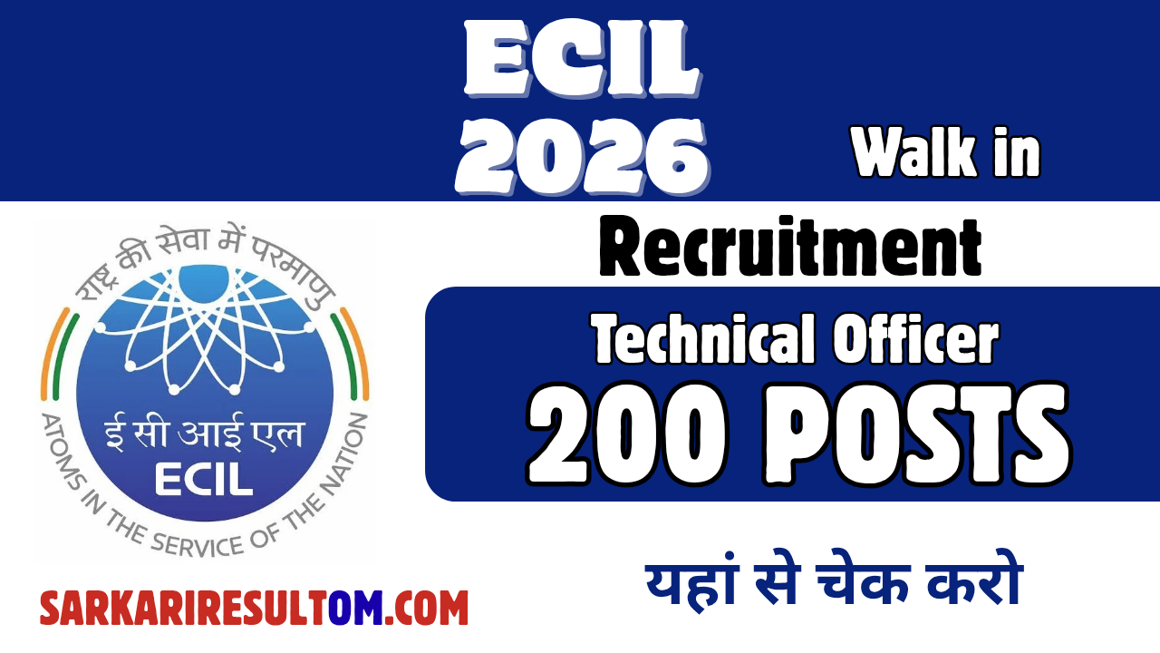 ECIL Technical Officer Recruitment 2026 out for 200 Posts Walk In