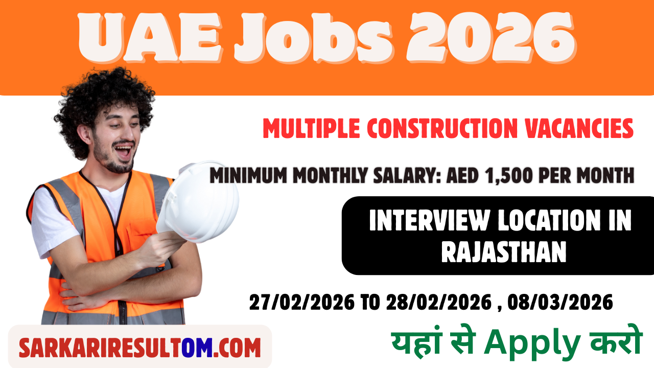 UAE Job Openings 2026 Interview in Rajasthan – Multiple Construction Vacancies in United Arab Emirates | Salary Up to AED 1,500