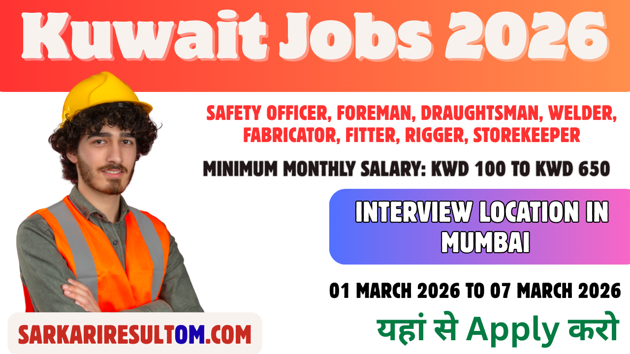 Kuwait Jobs 2026 Direct Interview in Mumbai – Safety Officer, Foreman, Welder & More | Direct Interview in Mumbai