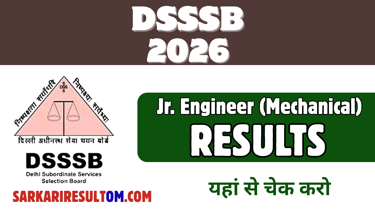 DSSSB Jr Engineer Mechanical 2026 Results Released Check Now