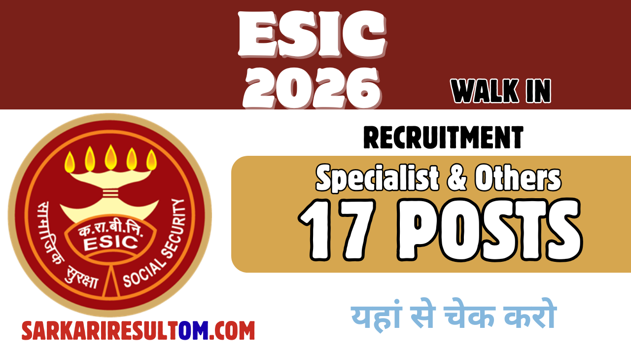 ESIC Specialists and Other Recruitment 2026 out for 17 Posts Walk In