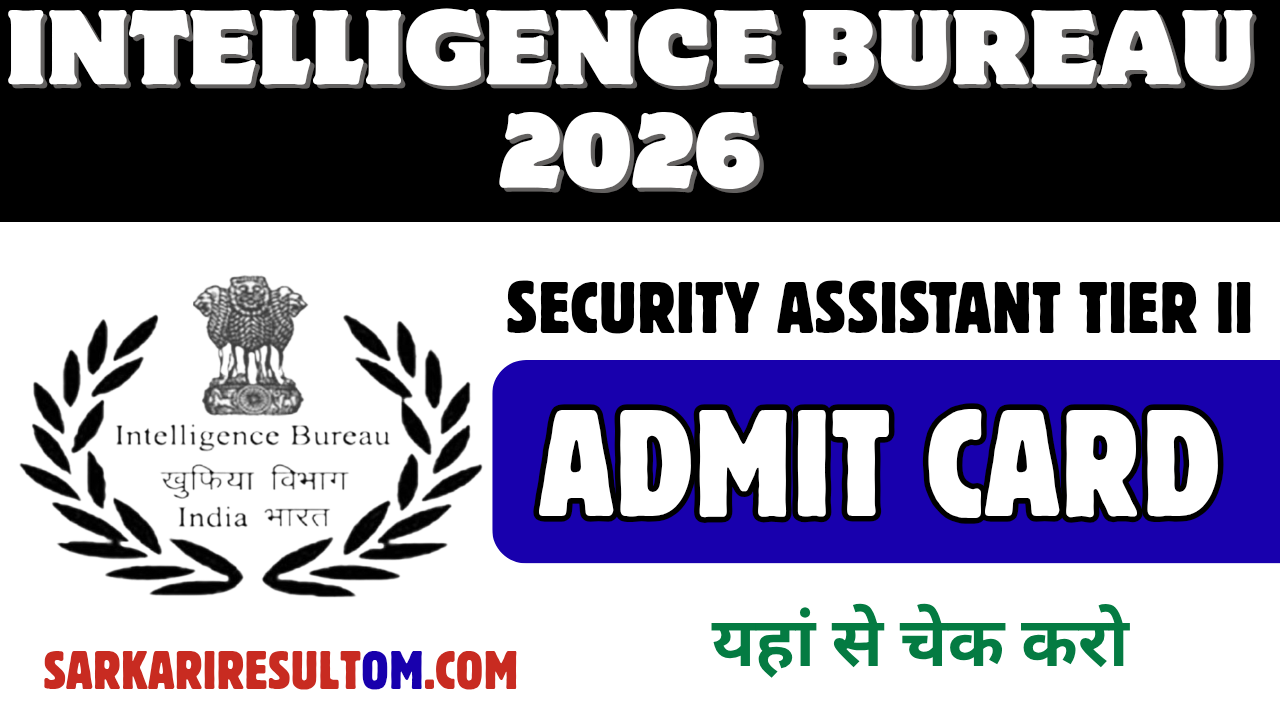 IB Security Assistant Tier II Admit Card 2026 Released Check Now
