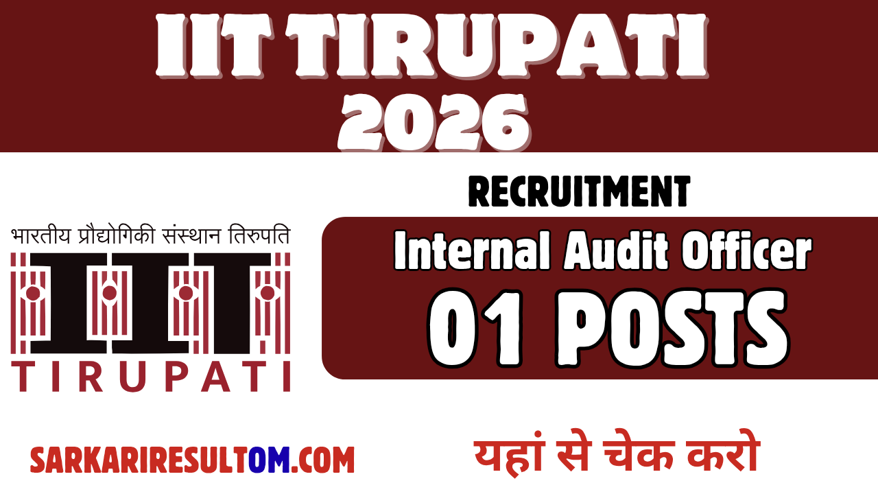 IIT Tirupati Internal Audit Officer 2026 Recruitment out for 01 Posts Apply Offline