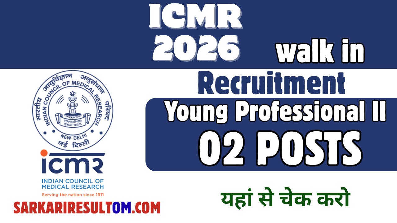 ICMR Young Professionals II 2026 Recruitment out for 02 Posts Walk In