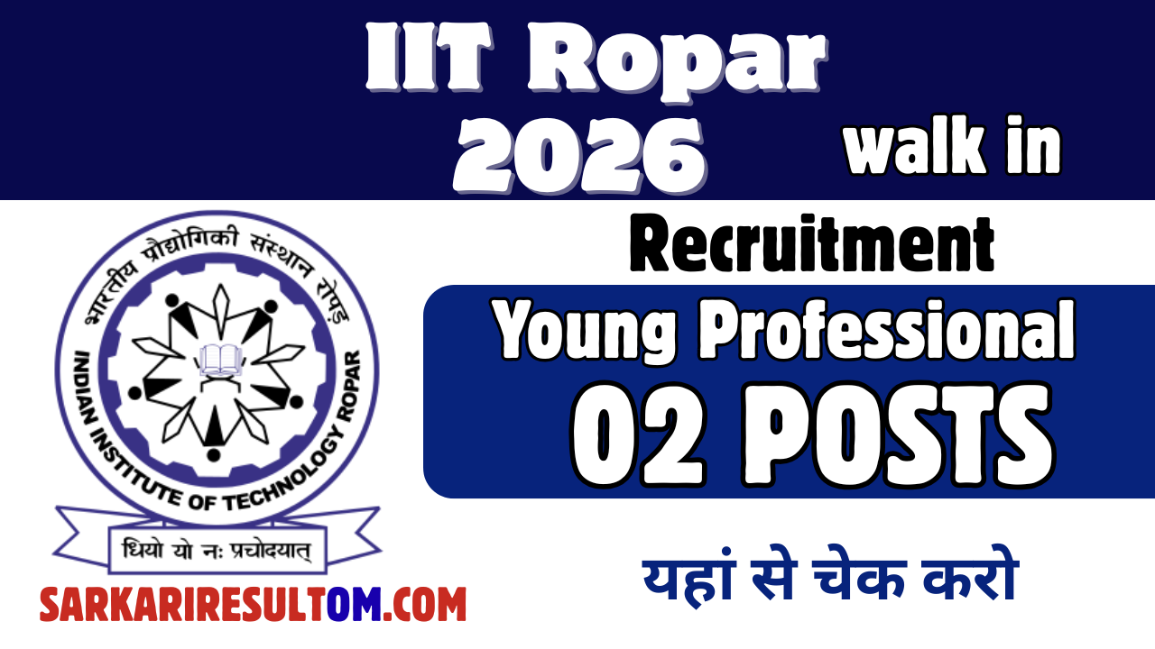 IIT Ropar Young Professional Recruitment 2026 out for 02 Posts walk In