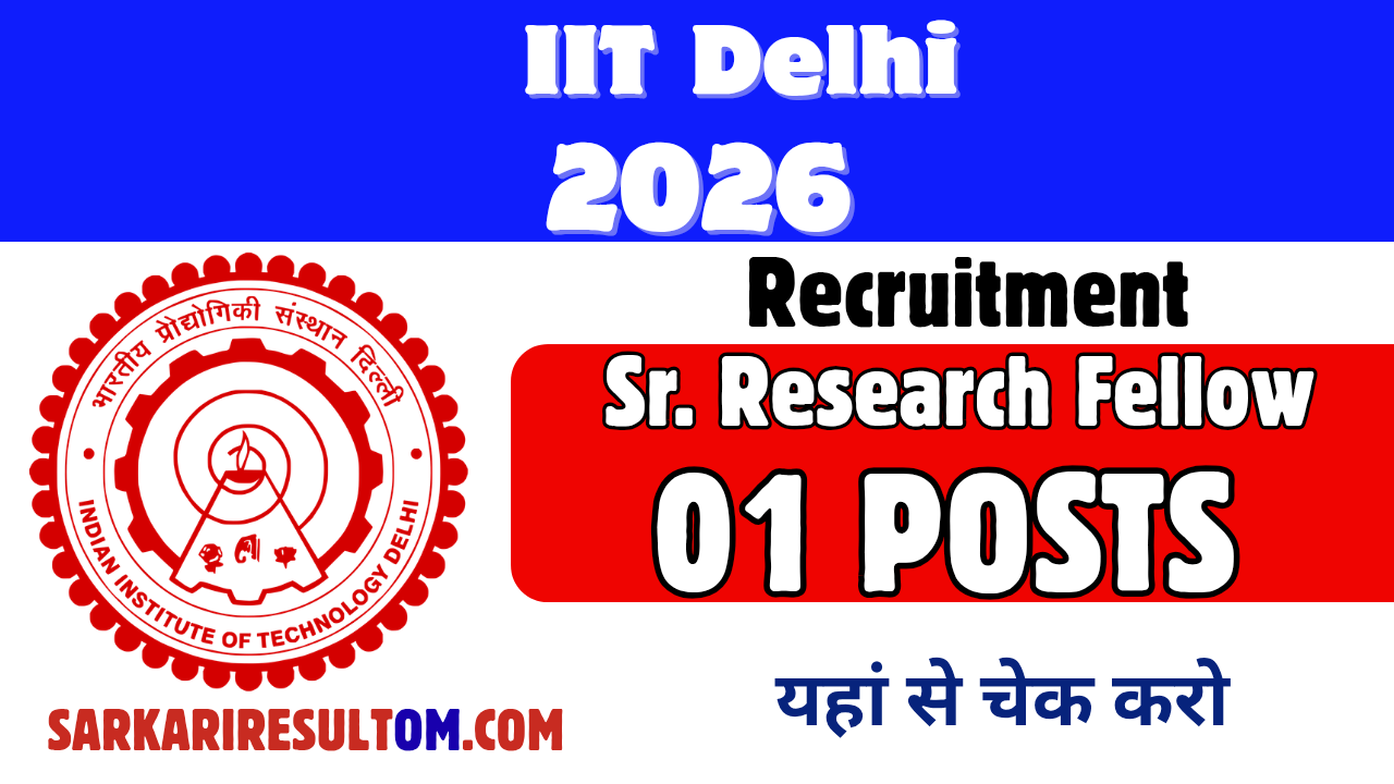 IIT Delhi Senior Research Fellow 2026 Recruitment out for 01 Posts Apply Online