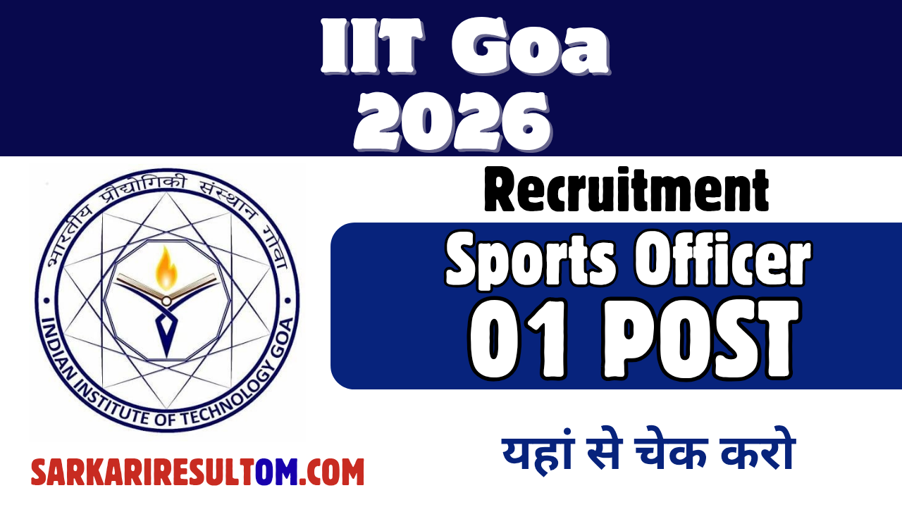 IIT Goa Sports Officer Recruitment 2026 out for 01 Posts Apply Online