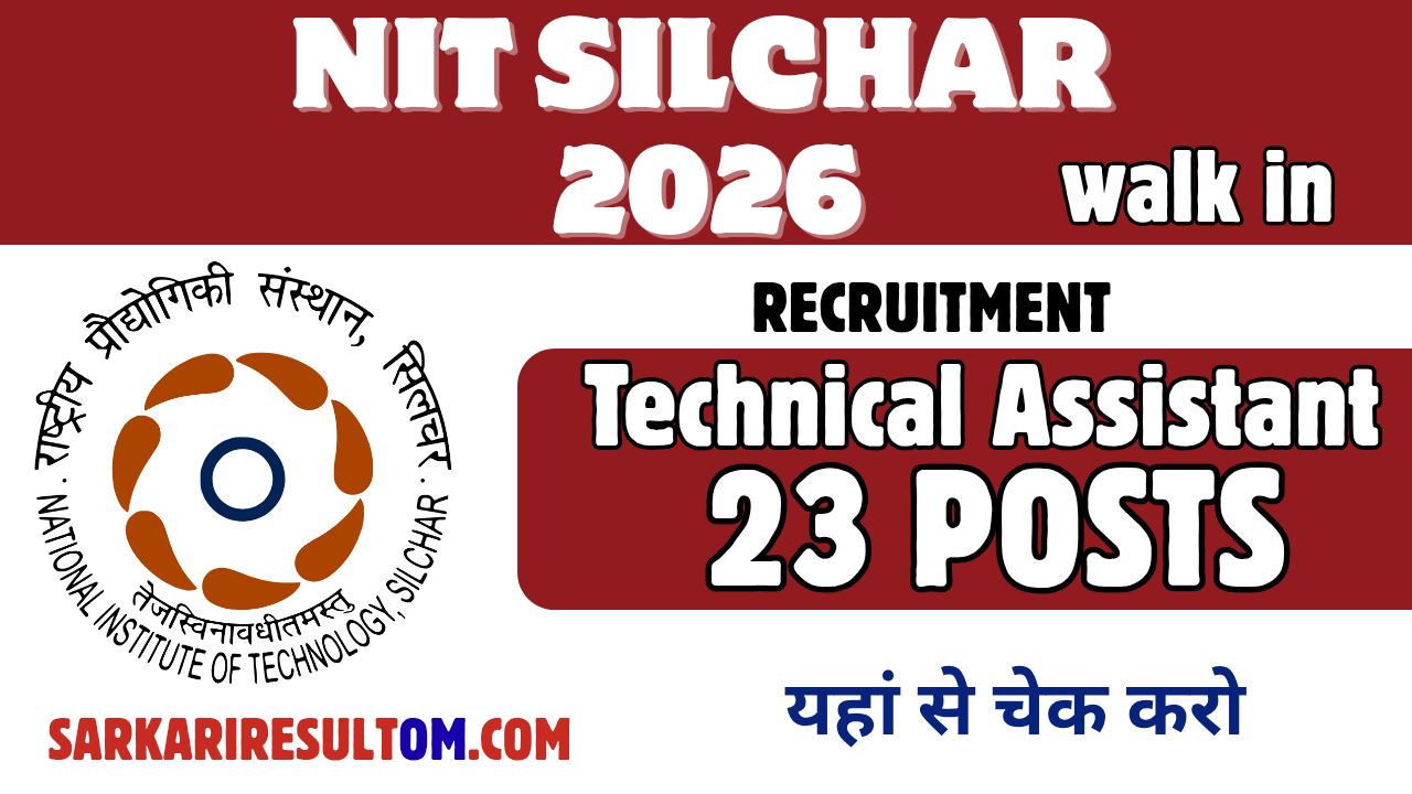 NIT Silchar Technical Asst 2026 Recruitment For 23 Posts Walk In