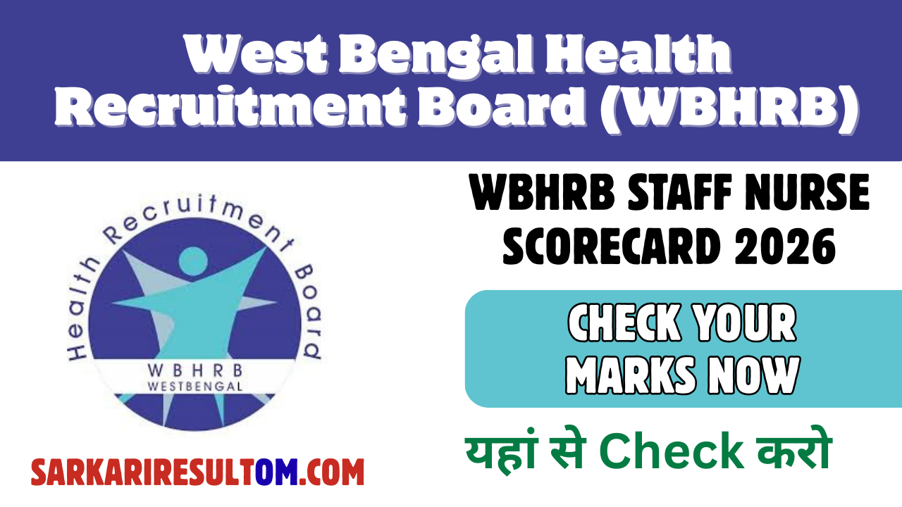 WBHRB Staff Nurse Scorecard 2026 Released – Check Your Marks Now