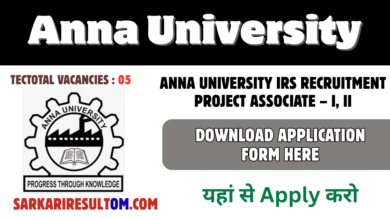 Anna University IRS Recruitment 2026 – Project Associate Jobs for UG & PG Candidates