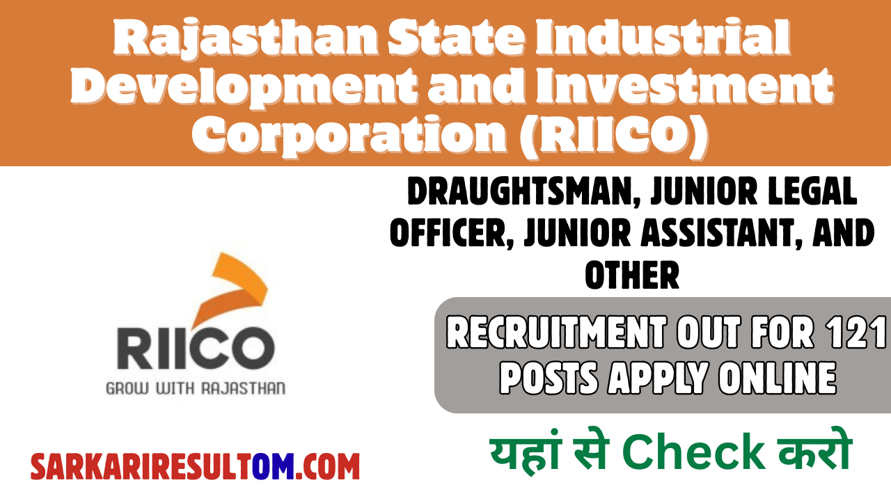 RIICO Jr Legal officer more Recruitment out for 121 Posts Apply Online