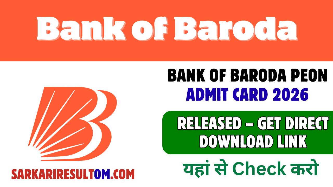 Bank of Baroda Peon Admit Card 2026 Released – Get Direct Download Link