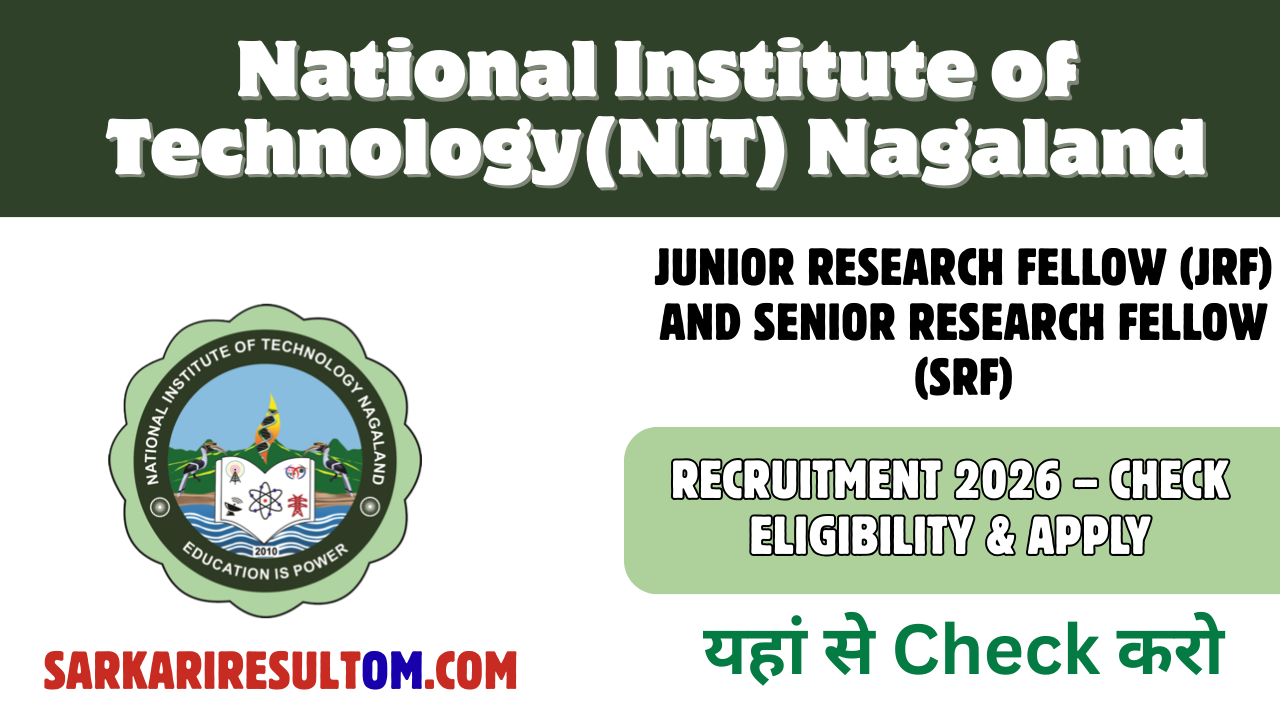 NIT Nagaland Junior Research Fellow Recruitment 2026 – Check Eligibility & Apply