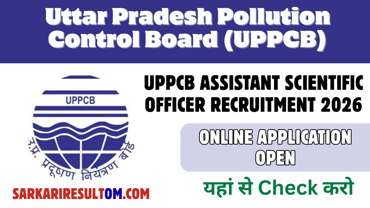 UPPCB Assistant Scientific Officer Recruitment 2026 – Online Application Open