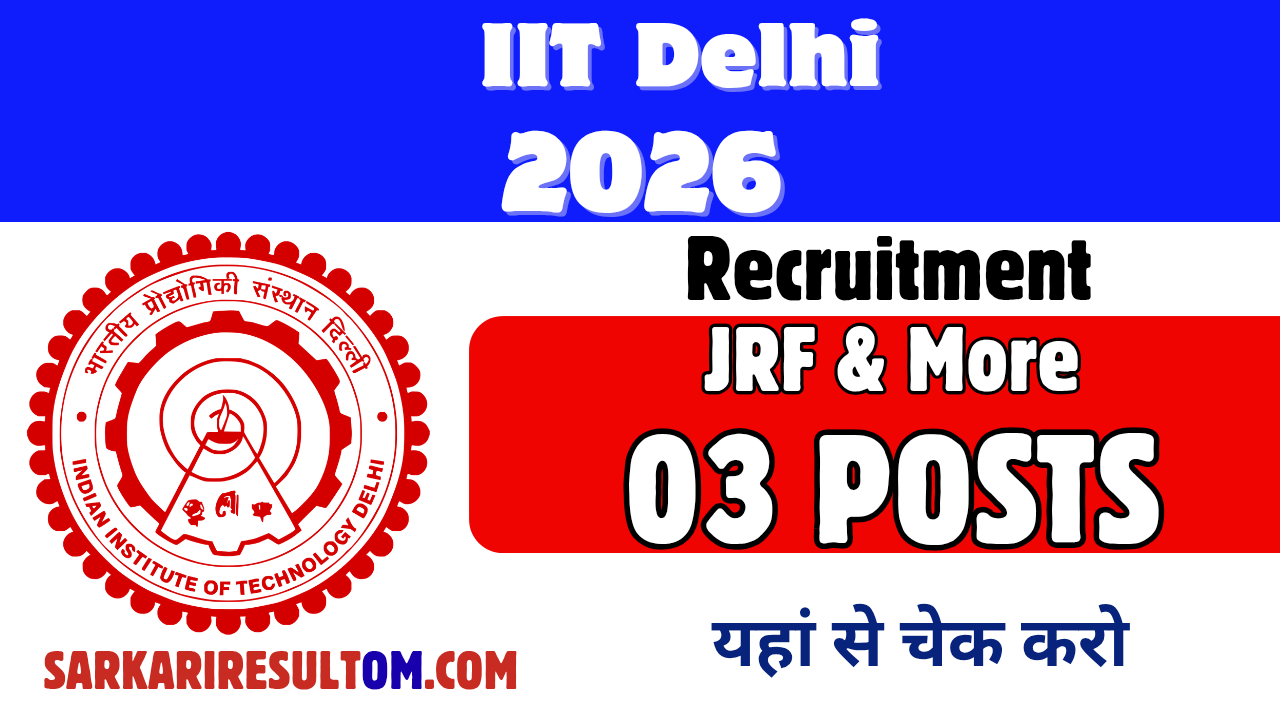 IIT Delhi JRF and more Recruitment 2026 out for 03 Posts Apply Online
