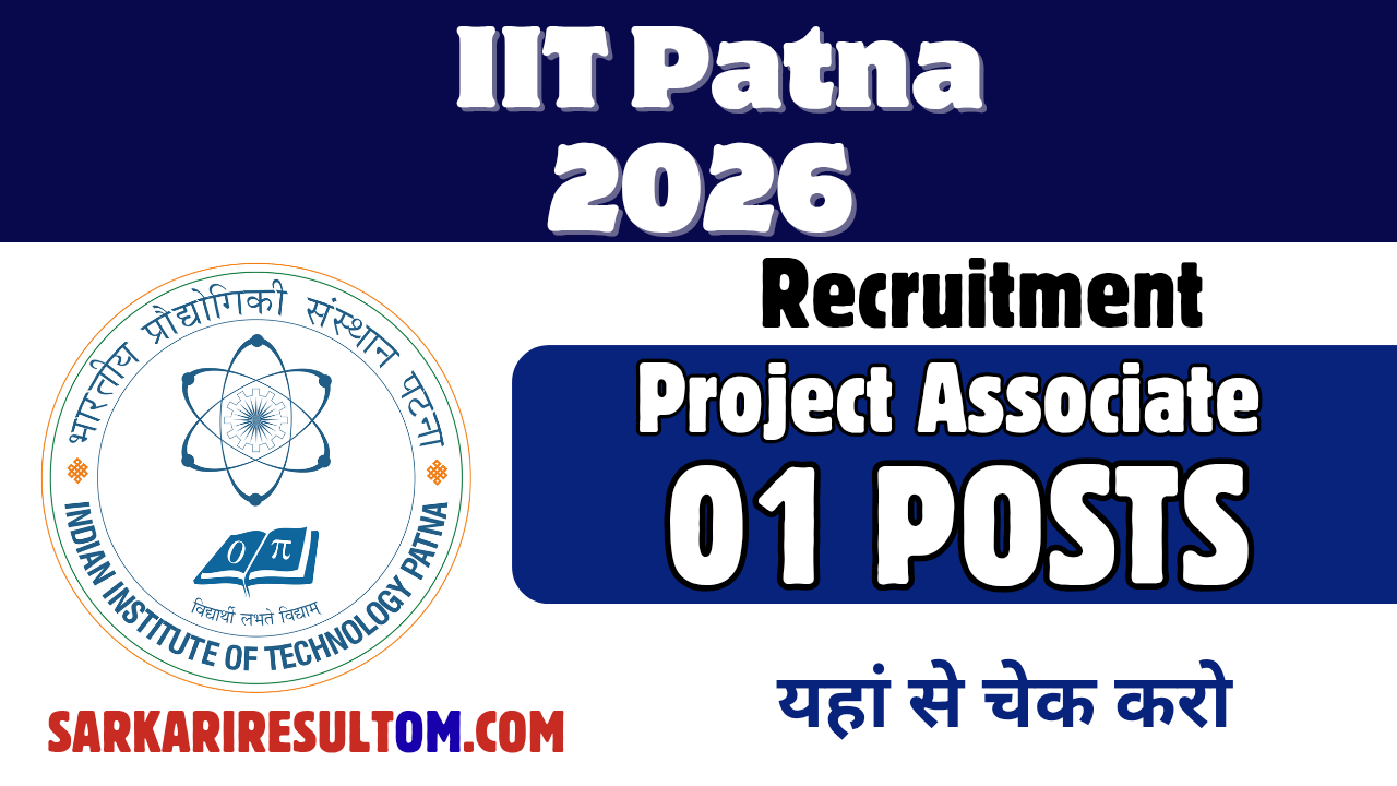 IIT Patna Project Associate Recruitment 2026 out for 01 Posts Apply Online