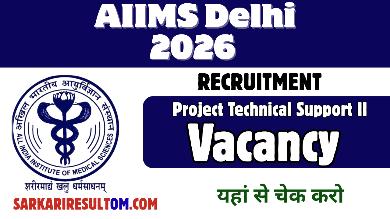 AIIMS Delhi PTS II Recruitment 2026 out for 01 Posts Apply Online