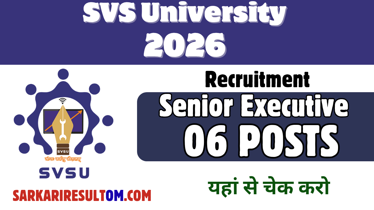 SVSU Senior Executive Recruitment 2026 out for 06 Posts Apply Offline