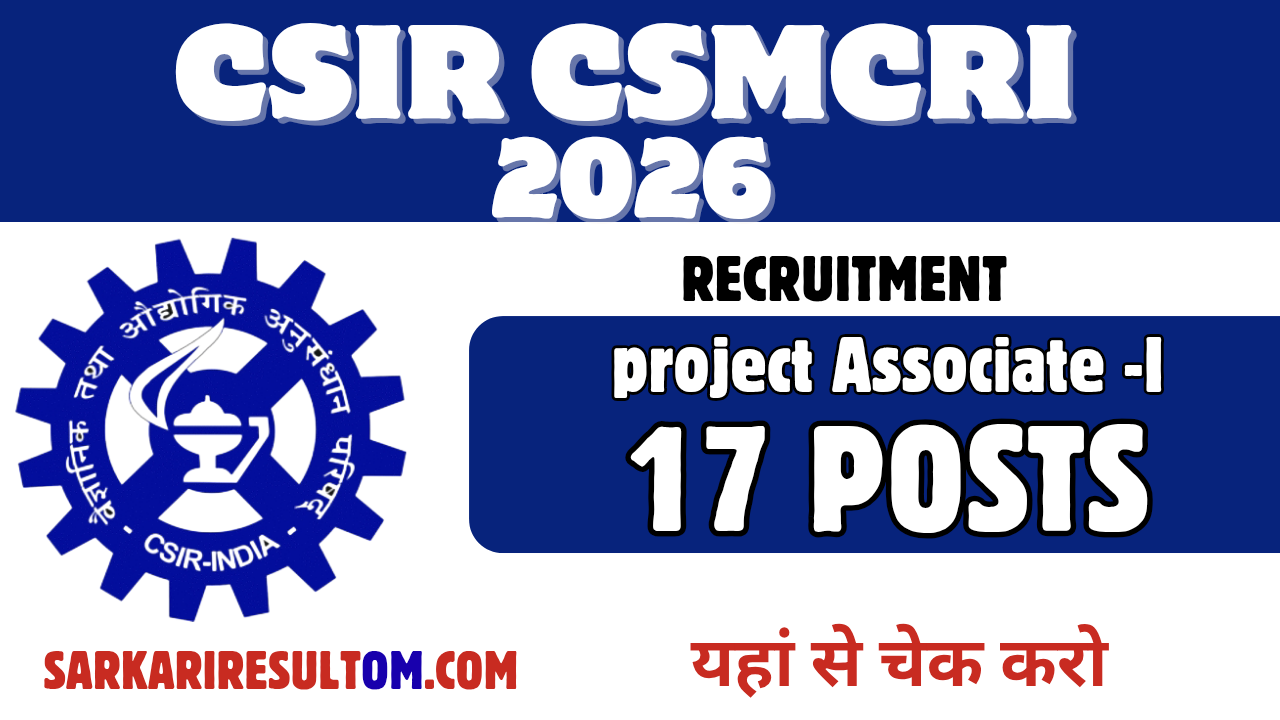 CSMCRI Recruitment 2026 Project Associate I out for 17 Posts Apply Now