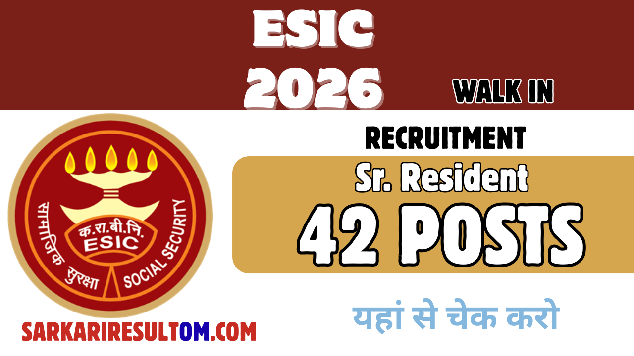 ESIC Recruitment 2026 Senior Resident out for 42 Posts Walk In