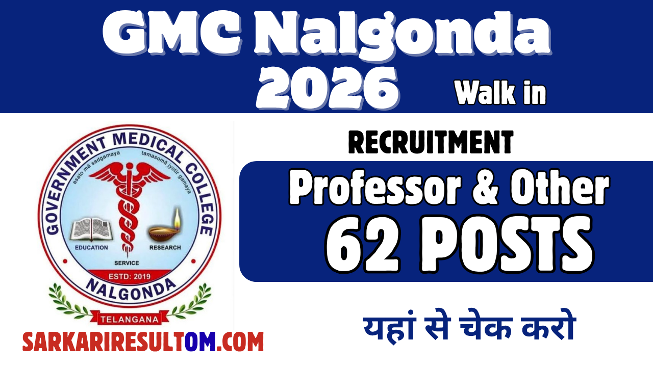 GMC Nalgonda Recruitment 2026 Professor more out for 62 Posts Walk In