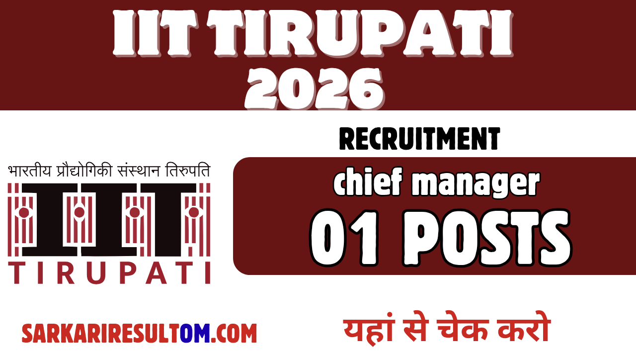 IIT Tirupati Chief Manager Recruitment 2026 out for 01 Posts Apply Online
