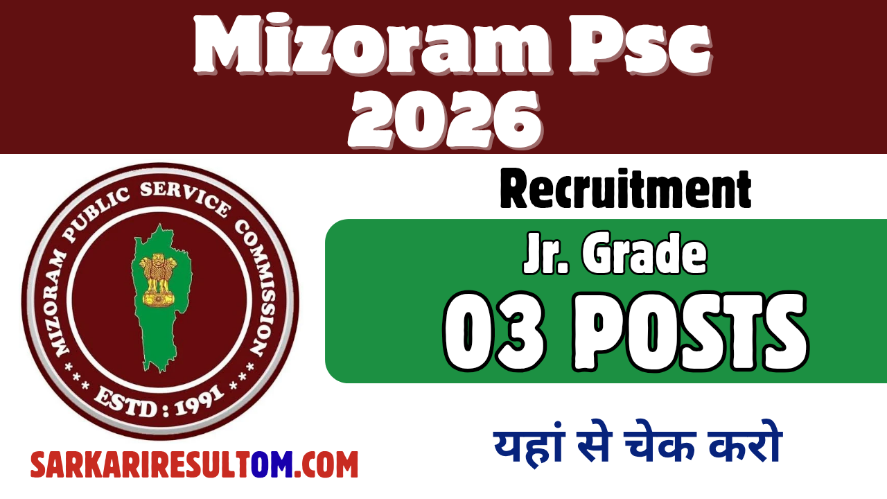 Mizoram PSC Recruitment 2026 Jr Grade out for 03 Posts Apply Online