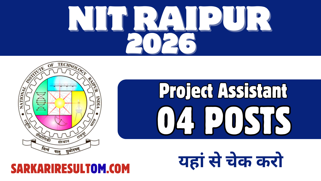 NIT Raipur Recruitment 2026 Project Asst more out for 04 Posts Apply Online
