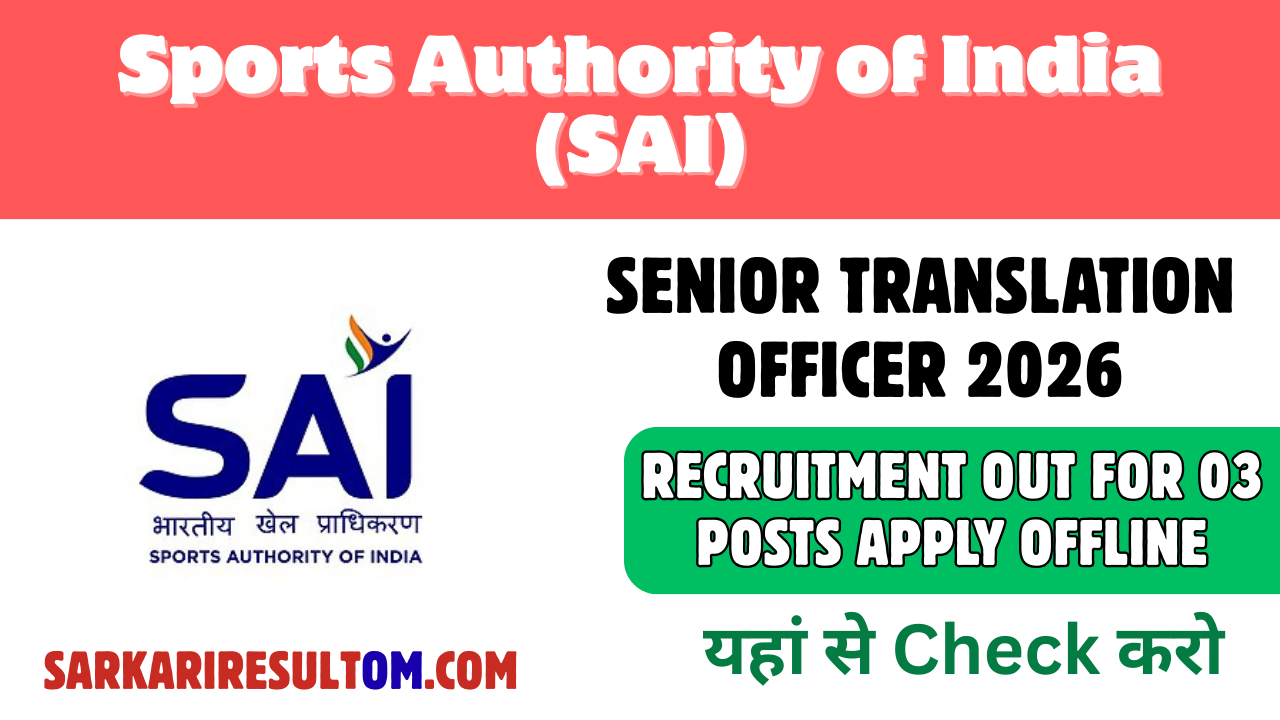 SAI Recruitment 2026 Senior Translation Officer out for 03 Posts Apply Offline