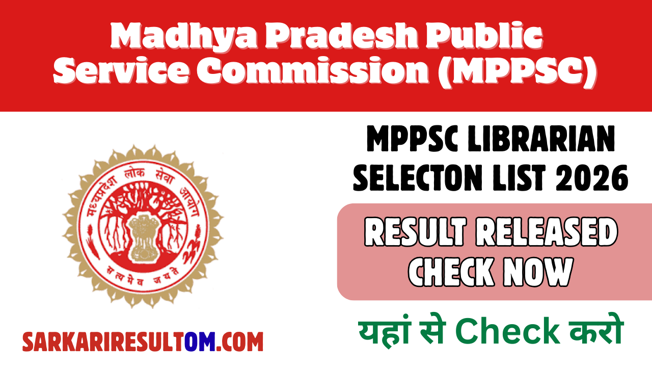 MPPSC Librarian Selecton List 2026 Result Released Check Now