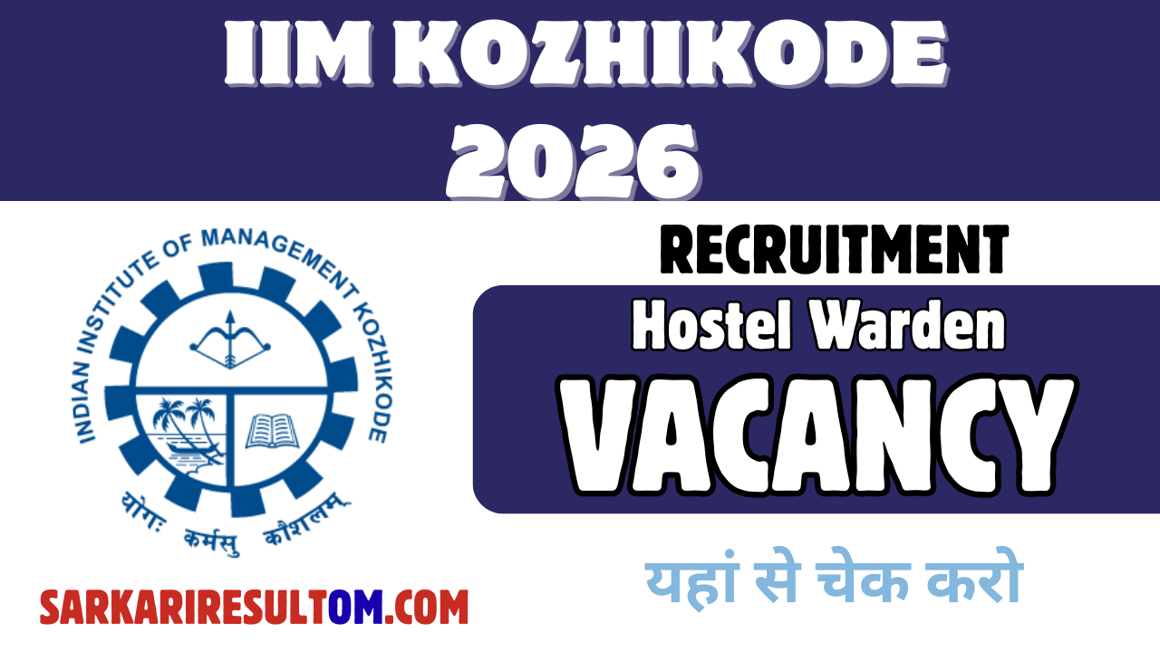 IIM Kozhikode Recruitment 2026 Hostel Warden out for 01 Posts Apply Online