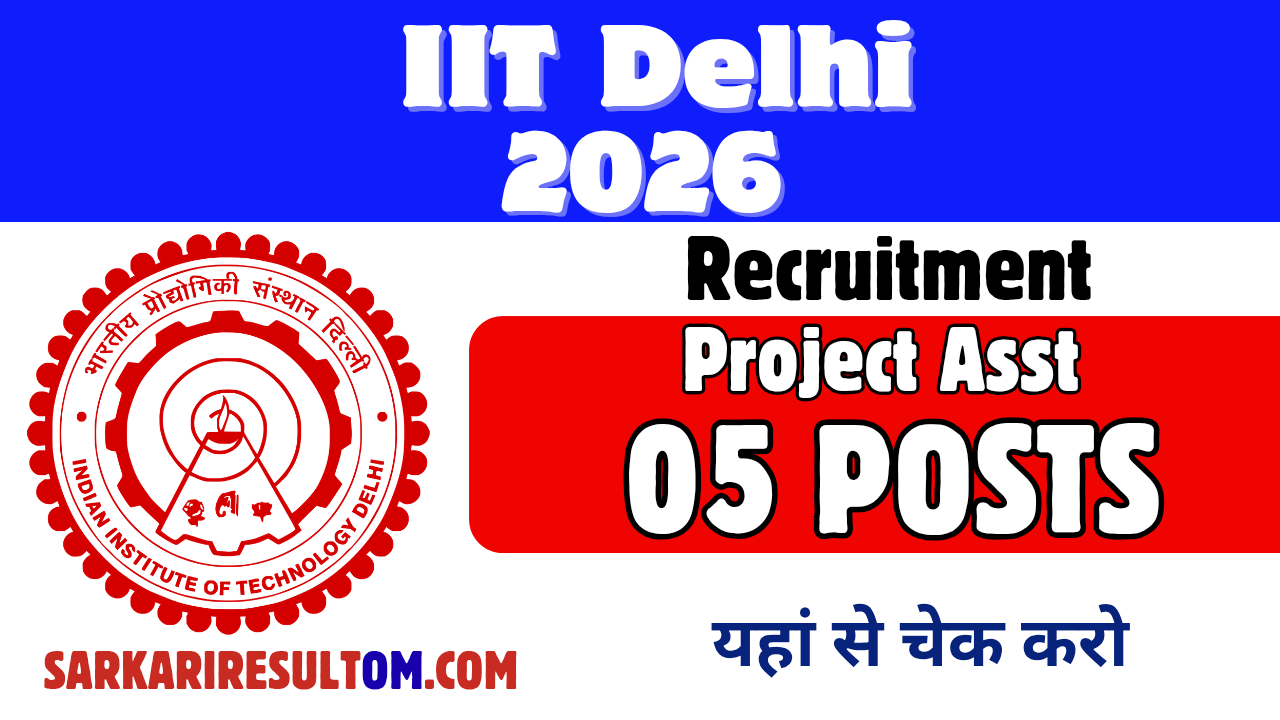 IIT Delhi Proiect Asst Recruitment 2026 out for 05 Posts Apply Online