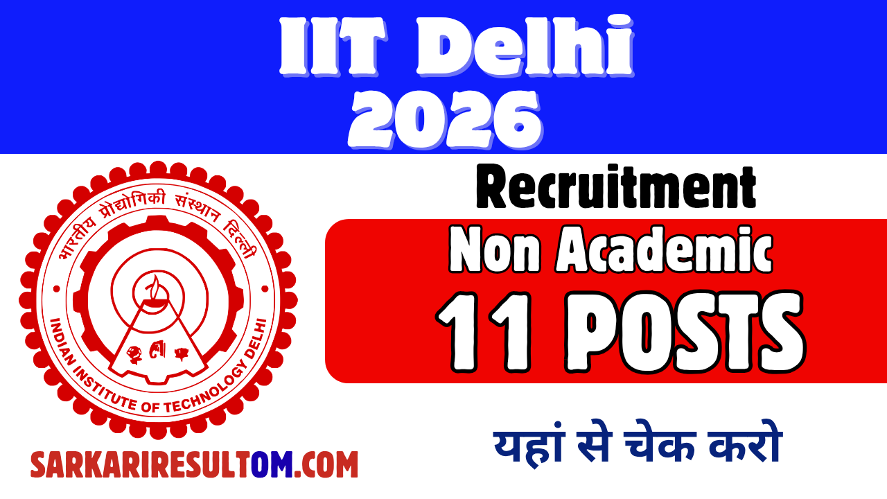 IIT Delhi Non Academic Recruitment 2026 out for 11 Posts Apply Online