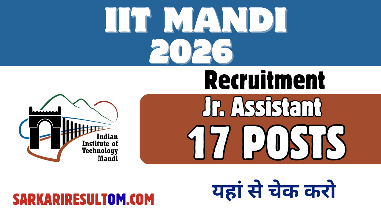 IIT Mandi Jr Asst Recruitment 2026 out for 17 Posts Apply Online
