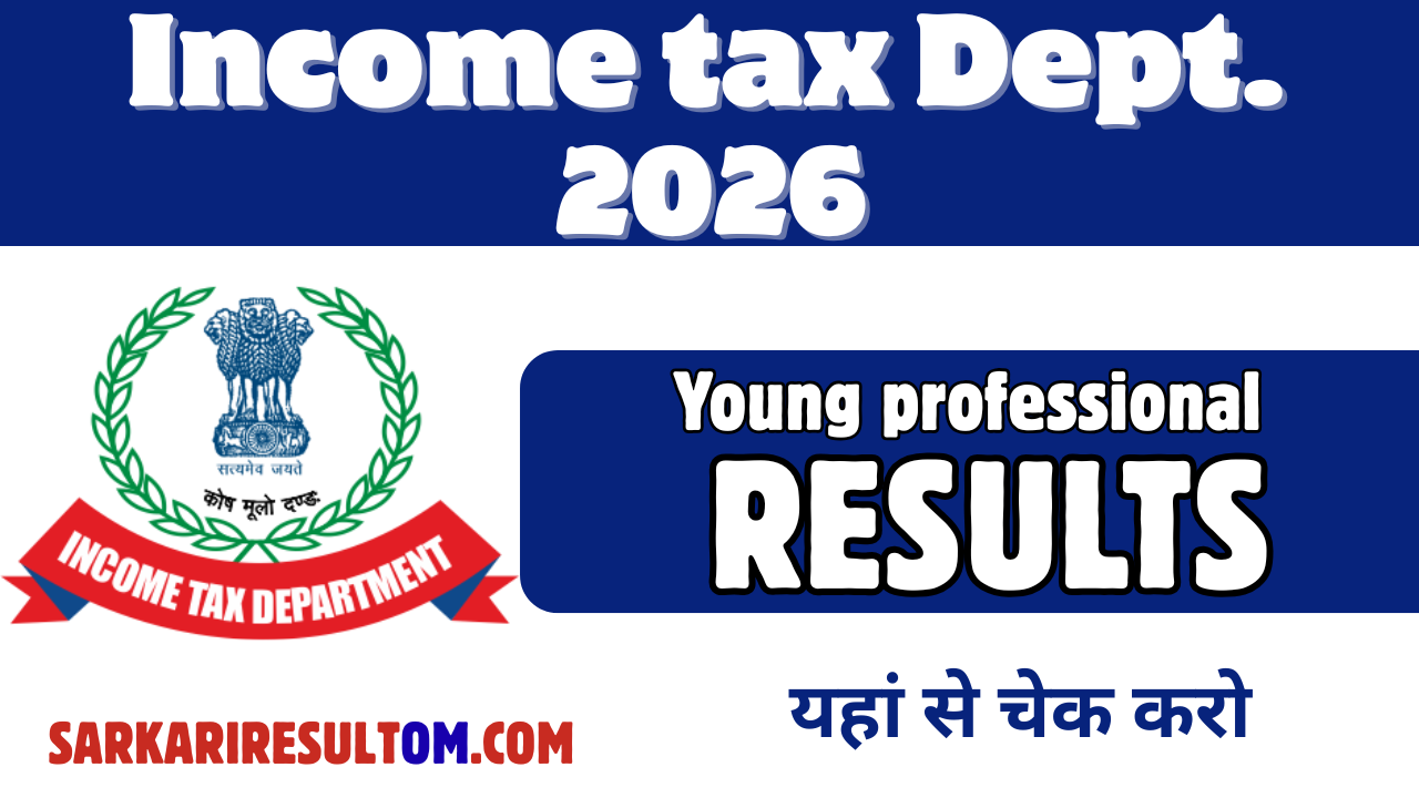 Income Tax Dept Result 2026 Young Professional Released Check Now