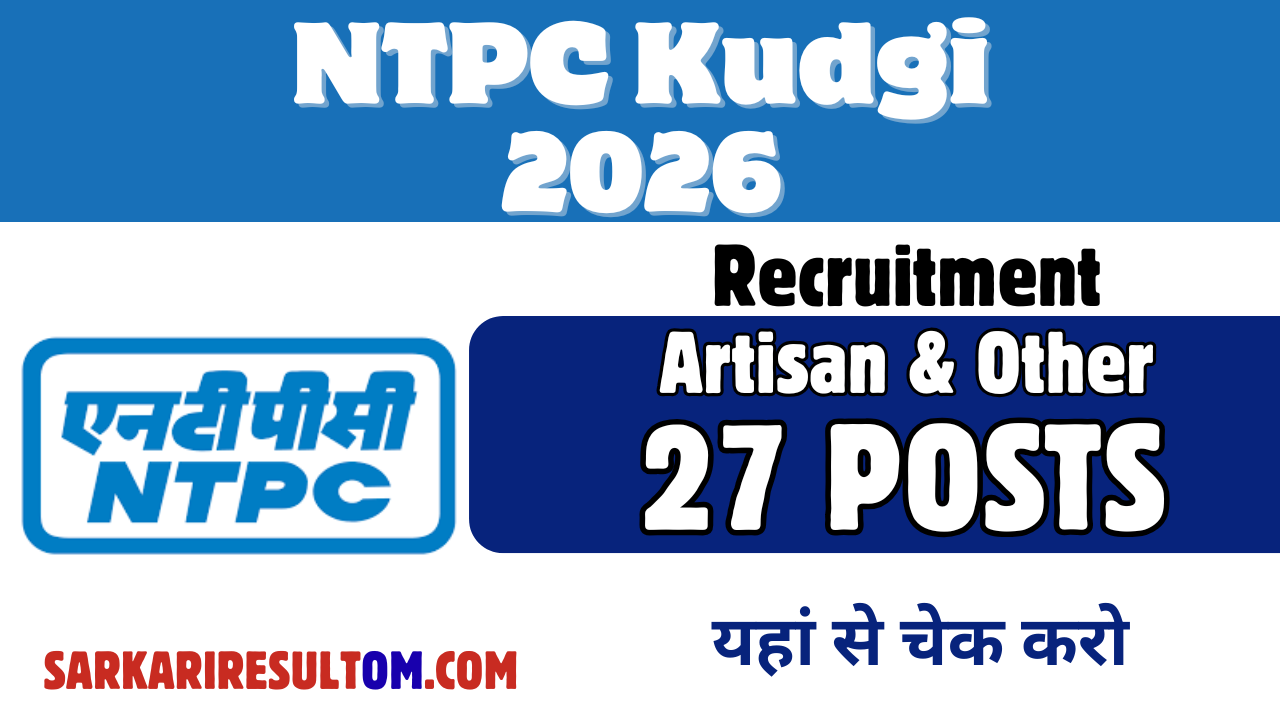 NTPC Kudgi Recruitment 2026 Artisan And More out for 27 Posts Apply Online