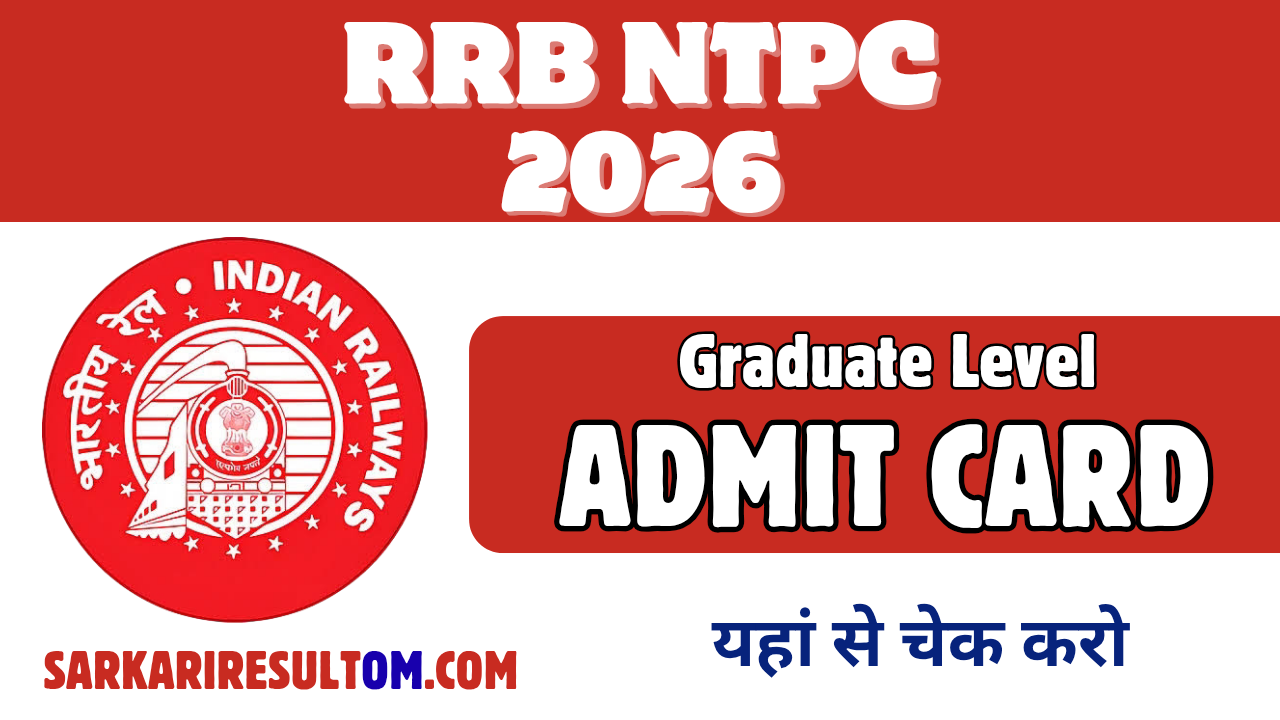 RRB NTPC Graduate Level Admit Card 2026 Released Check Now